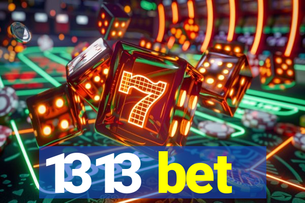 1313 bet